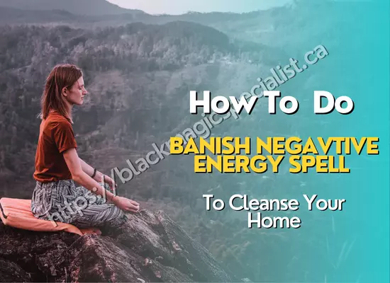 banish negative energy spell